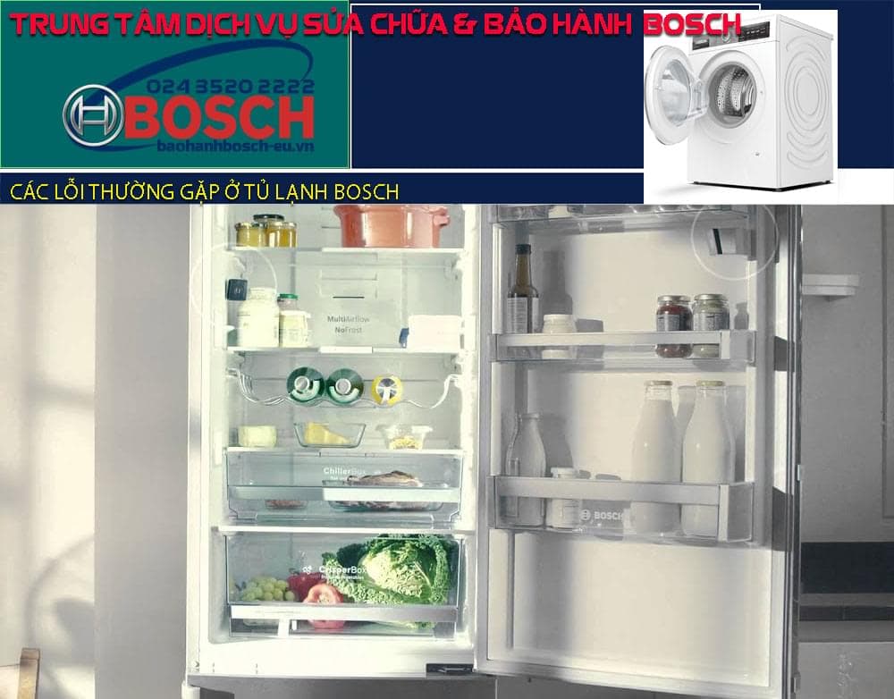 Các lỗi thường gặp ở tủ lạnh Bosch