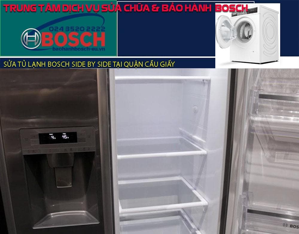 Sửa tủ lạnh Bosch side by side tại quận Cầu Giấy