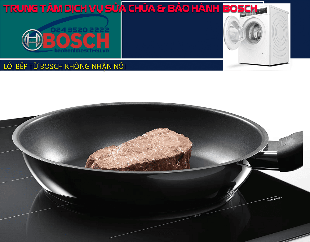 Bếp từ Bosch không nhận nồi