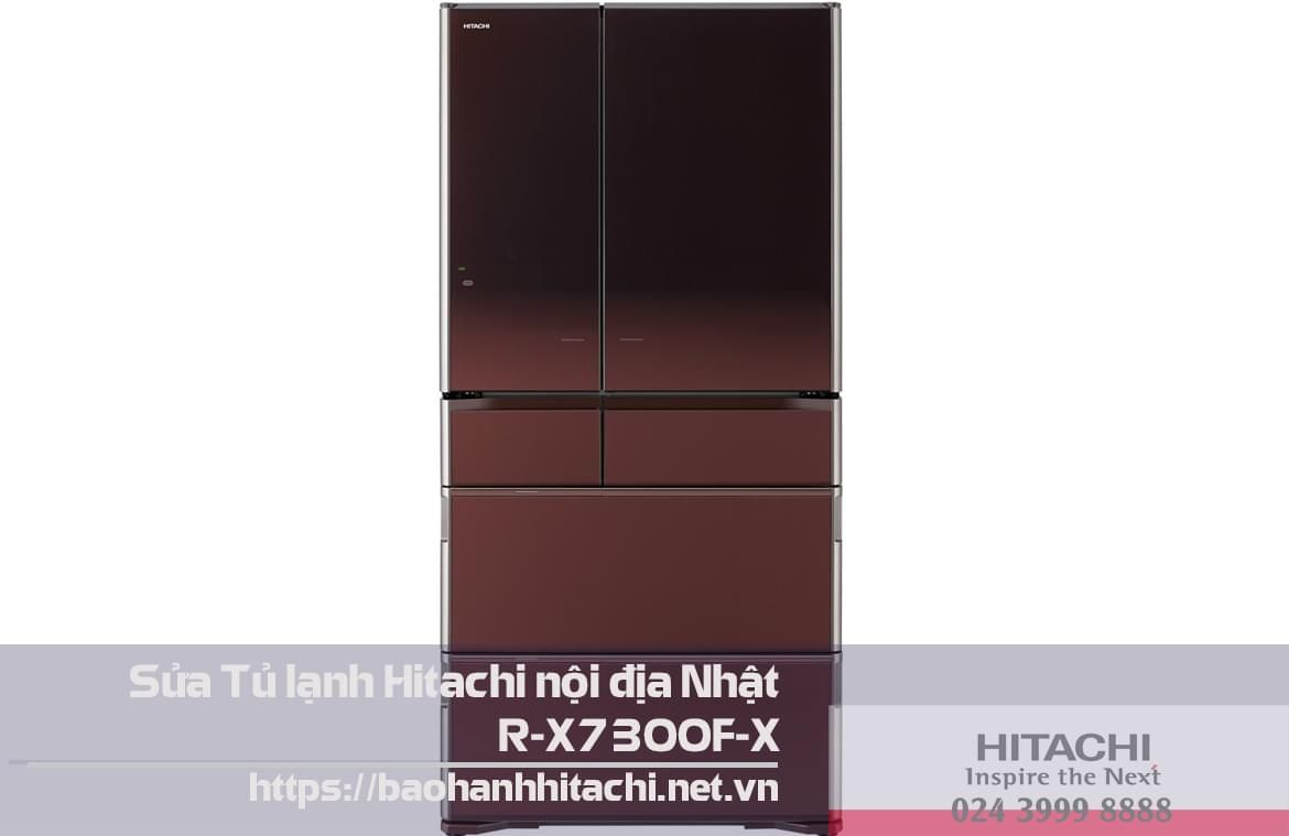 Tủ lạnh Hitachi nội địa Nhật R-X7300F-X cao cấp, bảo hành chính hãng, dịch vụ sửa tủ Hitachi nhanh chóng, uy tín tại Việt Nam.
