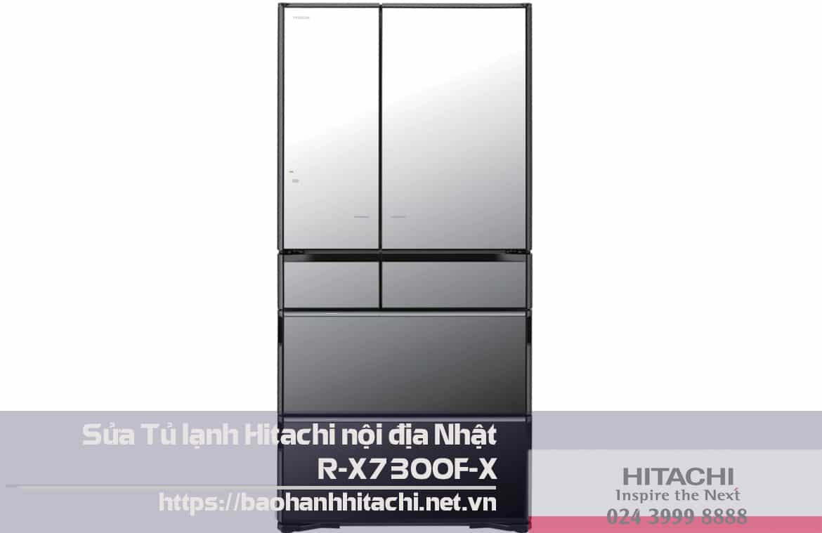 Tủ lạnh Hitachi nội địa Nhật R-X7300F-X chính hãng, bảo hành Hitachi, dịch vụ sửa tủ lạnh uy tín tại Việt Nam.